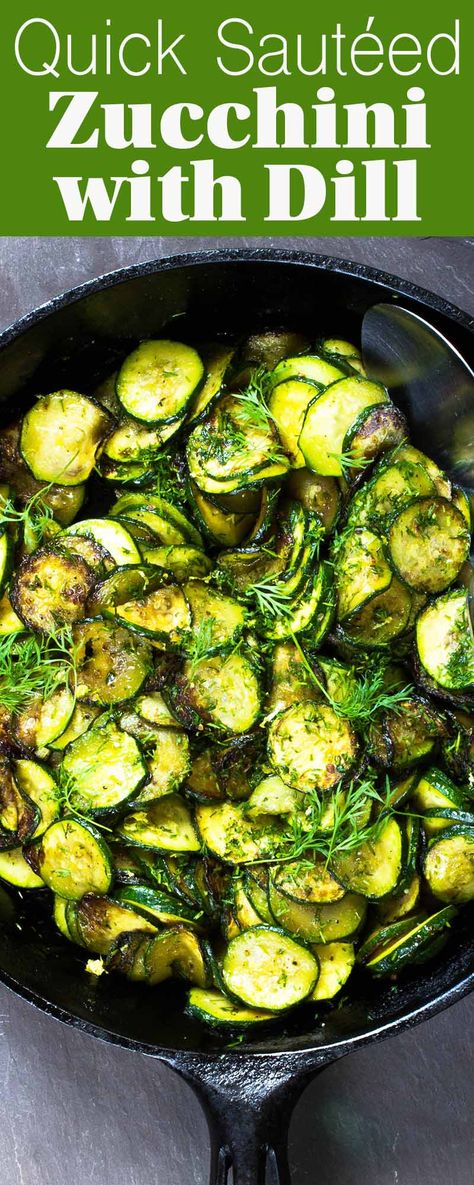 Sautéed Zucchini, Dill Recipes, Quick Side Dishes, Sauteed Zucchini, Summer Meals, Fast Metabolism Diet, Easy Side Dish, Fast Metabolism, Style Goals