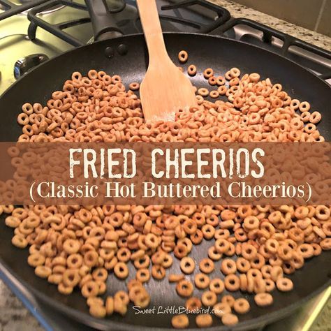 Sweet Little Bluebird: Fried Cheerios (aka, Classic Hot Buttered Cheerios... Stale Cheerios Recipes, Fried Cheerios Recipes, Fried Cheerios, Hot Buttered Cheerios, Buttered Cheerios, Cheerios Snack Mix, Cheerios Snacks, Tv Snacks, Cheerios Recipes