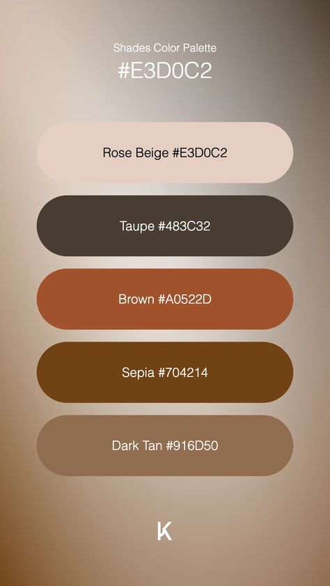 Shades Color Palette Rose Beige #E3D0C2 · Taupe #483C32 · Brown #A0522D · Sepia #704214 · Dark Tan #916D50 Beige Color Palette, Hex Color Palette, Rose Beige, Warm Beige, Hex Colors, Dark Tan, Understated Elegance, Beige Color, Unique Colors