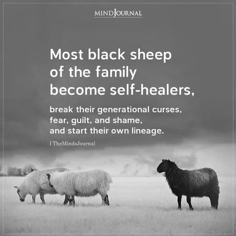 Most black sheep of the family become self-healers, break their generational curses, fear, guilt, and shame, and start their own lineage. #selfhealer Black Sheep Quotes, Sheep Quote, Curse Quotes, Thought Cloud, Black Sheep Of The Family, The Black Sheep, Yearbook Quotes, German Quotes, Hard To Love