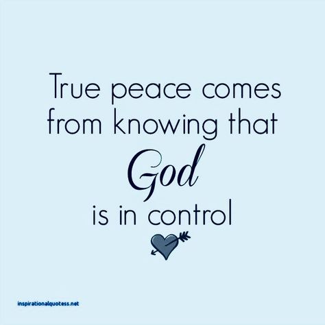 God’s Peace Quotes, Peace In God Quotes, God Is In Control Quotes Faith, Religious Inspirational Quotes, God Is Peace, God Is Still In Control, Religious Quotes Inspirational, God Is In Control, Faith Quotes Inspirational