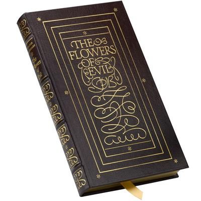 Charles Baudelaire's THE FLOWERS OF EVIL | Easton Press Flowers Of Evil, Book And Coffee, The Flowers Of Evil, Gulliver's Travels, Charles Baudelaire, Easton Press, Leather Bound Books, Leather Book, The Poet