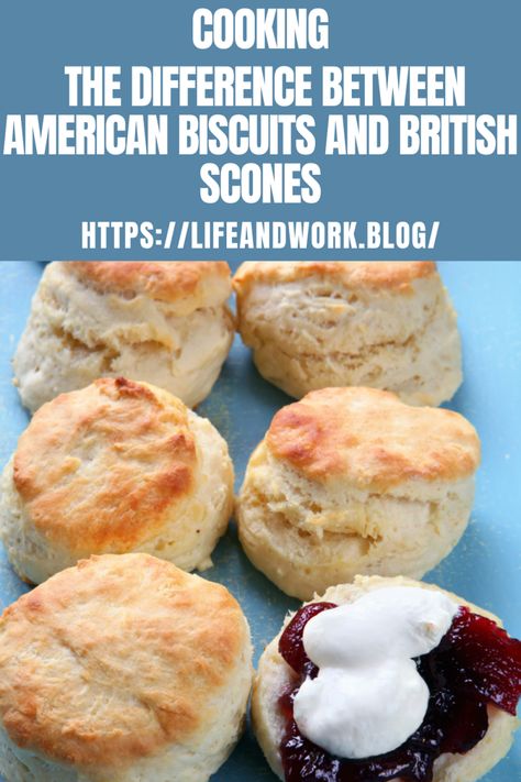 Cooking And Homemaking - 	 The Difference Between American Biscuits and British Scones American Scones Recipe, Scones Aesthetic, American Biscuits, British Biscuit Recipes, British Scones, English Scones, British Biscuits, Travel Snacks, Tea Biscuits