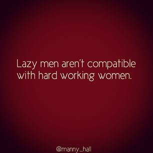 Get away from lazy people Lazy Spouse Quotes, A Lazy Man Quotes, Lazy Man Quotes, Lazy People Quotes Working Hard, Lazy Men Quotes Relationships, Lazy Husband Quotes, Quotes About Lazy People, Lazy Men Quotes, Men Who Objectify Women Quotes