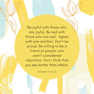 Romans 12:15-16 Romans 12 15, Random Designs, Love Thy Neighbor, Romans 12, Brotherly Love, Fruit Of The Spirit, He Loves Me, Dear Lord, Jesus Loves