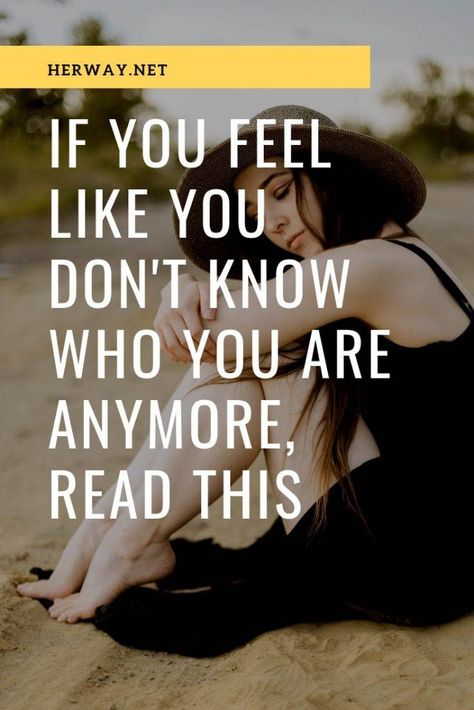 I Dont Recognize Myself Quotes, Lost Who I Am Quote, Not Knowing Who You Are, If You Don’t Like Where You Are Move, I Don't Know How I Feel, I’ve Lost Myself, How To Know Who I Am, Find Who You Are, I Feel Lost In My Life