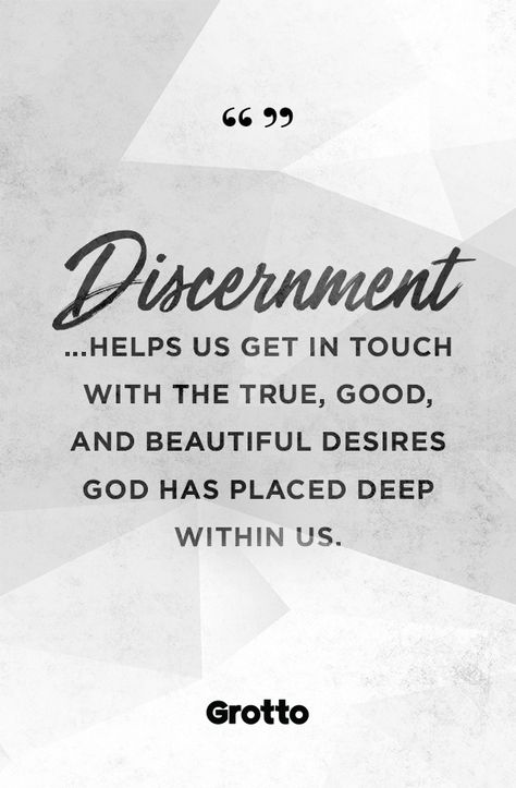 Grotto quote graphic about what is discernment: "Discernment...helps us get in touch with the true, good, and beautiful desires God has placed deep within us." Quote About Discernment, Spiritual Discernment Quotes, Discernment Quotes Wisdom, Discernment Spiritual, Discernment Quotes, Wisdom And Discernment, Spirit Of Discernment, Spiritual Discernment, Spiritual Ascension