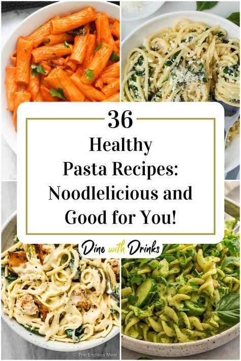 Collage of 4 healthy pasta recipes. Healthy Pasta Ideas For Dinner, Healthy Cheesy Pasta Recipes, Gut Healthy Pasta Recipes, Nutritious Pasta Recipes, Healthy Linguine Recipes, Best Healthy Pasta Recipes, Easy Healthy Noodle Recipes, Light Pasta Recipes Healthy, Whole Wheat Pasta Recipe Healthy