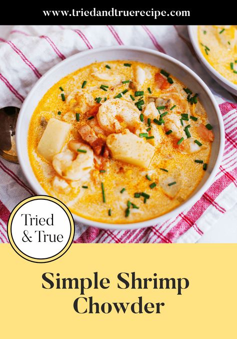 Shrimp Stew Recipes Simple, Shrimp Stew Recipes, Shrimp Chowder Recipe, Shrimp And Bacon, Shrimp Chowder, Shrimp Stew, Tried And True Recipes, Creamed Leeks, Chowder Recipe