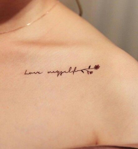 Collar Bone Tattoos For Women Meaningful, Collar Bone Tattoo Small Meaningful, Cursive Tattoos For Women, Collar Bone Tattoo For Women, Tattoo On Collar Bone For Women, Simple Collar Bone Tattoos, Collar Bone Tattoo Words, Love Myself Tattoo, Bts Inspired Tattoos