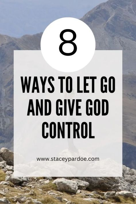 Giving Control to God: 8 Life-Changing Ways to Let Go - Stacey Pardoe Proverbs 19 21, Christian Woman Encouragement, Bible Topics, Let Go And Let God, Bible Study Tools, Prayer Scriptures, Inspirational Prayers, Christian Encouragement, Prayer Warrior