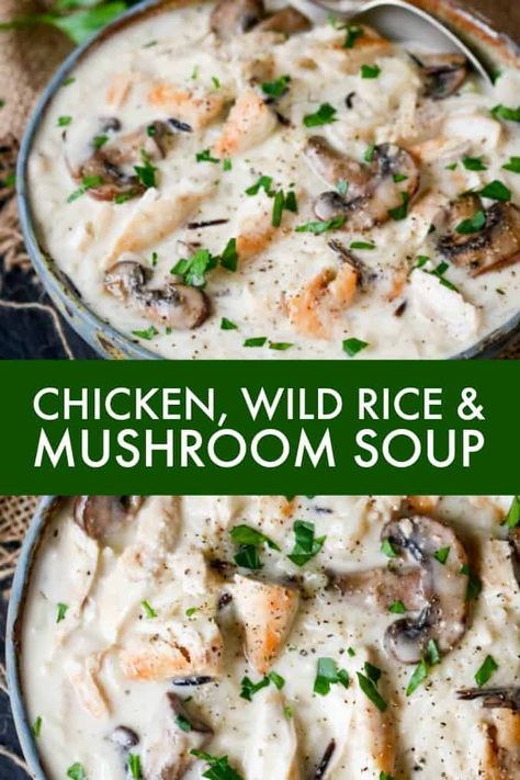 Chicken, Wild Rice & Mushroom Soup - Hearty, comforting soup that will fill your belly and warm your soul! A crowd-pleasing favorite. Chicken Wild Rice Mushroom Soup, Wild Rice And Mushroom Soup, Wild Rice Mushroom Soup, Rice Mushroom Soup, Wild Rice Mushroom, Soup Hearty, Chicken And Wild Rice Soup, Wild Rice Soup Recipes, Chicken Wild Rice