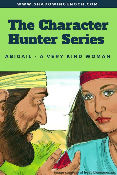 Bible Stories | Children's Bible Lessons | Christian Character | Abigail a Very Kind Woman | Showing Kindness | This is one of The Character Hunter series of Bible lessons for Children on the Shadowing Enoch Website Bible Lessons For Children, Childrens Bible Study, Showing Kindness, Love For God, Bible Topics, Bible Story Crafts, Sunday School Crafts For Kids, Bible Stories For Kids, Faith Blogs