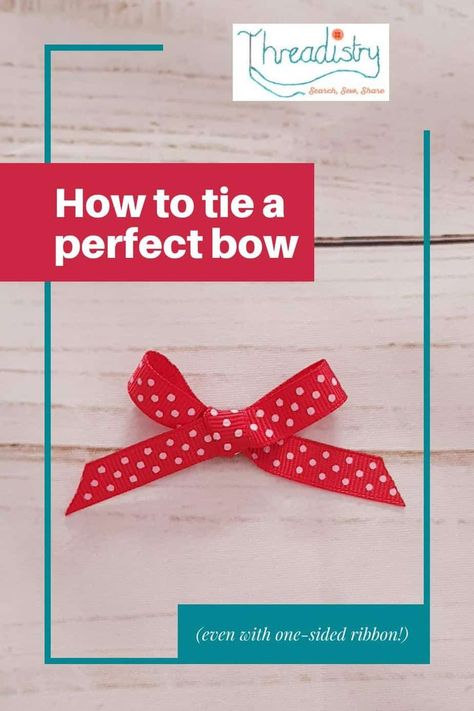 How to tie a perfect bow every time (even with one-sided ribbon!) Tying A Bow, Christmas Sewing Patterns, Homemade Bows, How To Tie Ribbon, Tie Crafts, Perfect Bow, Tiny Bow, Bow Tutorial, Hat Patterns