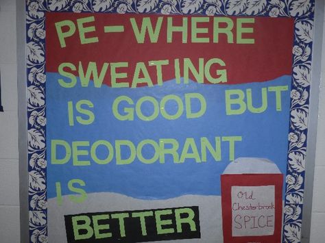 D.O. is better than B.O. Physical Education Bulletin Boards, Pe Bulletin Boards, Health Bulletin Boards, Health Lesson Plans, Teacher Crafts, Elementary Physical Education, Elementary Pe, Physical Education Lessons, Pe Activities