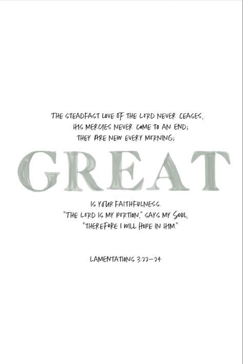 Lamentations 3:24, Lamentations 3:22-24, The Steadfast Love Of The Lord, Steadfast Love Of The Lord, Great Is Your Faithfulness, Spirituality Affirmations, School Locker, Trust In Jesus, Life Wisdom