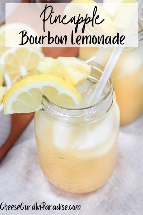 Yellow drink in a mason jar with a pineapple and lemon garnish. Pineapple Lemonade Cocktail, Simple Bourbon Drinks, Bourbon Lemonade Cocktail, Simple Bourbon Cocktails, Pineapple Bourbon Cocktail, Bourbon Lemonade, Giggle Juice, Crafty Cocktails, Yum Drinks