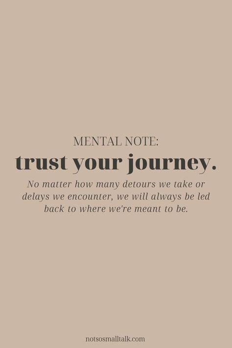 Trust Your Journey, Mental Note, Inspirtional Quotes, Vie Motivation, Self Love Quotes, A Quote, Note To Self, Quote Aesthetic, Pretty Words