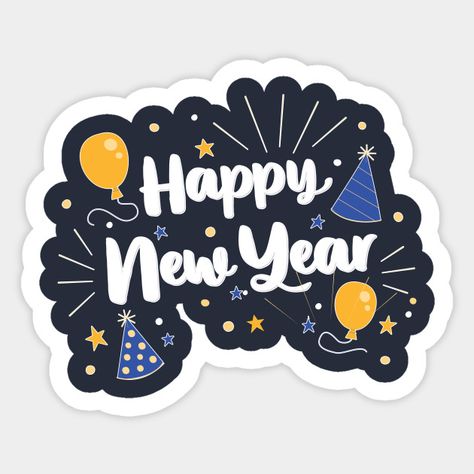 Happy New Year Party - New Year - Sticker | TeePublic New Year Cake Topper Free Printable, New Year Stickers Free Printable, Happy New Year Stickers Printable, Happy New Year Topper Printable, New Year Cake Topper Printable, Happy New Year Cake Topper Printable, Happy New Year’s Eve, Happy New Year Topper, Barbie Campaign