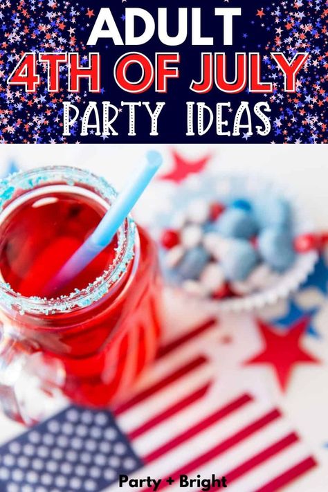 4th of July Adult Party Ideas Red White Blue Food Ideas, Fourth Of July Party Ideas For Adults, 4th Of July Games For Adults, 4th Of July Pool Party Ideas, Blue Food Ideas, Adult Party Ideas, Red White Blue Food, Pool Party Activities, 4th Of July Games