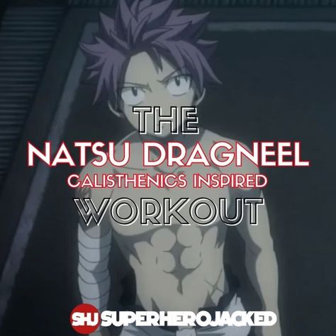 Natsu Dragneel Calisthenics Workout Aesthetic Body Workout, Calisthenics Plan, Anime Workouts, Anime Workout, Superhero Jacked, Calisthenics Workout Routine, Character Workouts, Aesthetic Planners, Workout Plan Template