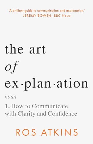 The Art of Explanation: How to Communicate with Clarity and Confidence eBook : Atkins, Ros: Amazon.co.uk: Kindle Store Preparing For An Interview, Writing An Essay, Communication Book, Empowering Books, Best Self Help Books, Books To Read Nonfiction, Recommended Books To Read, Books For Self Improvement, Inspirational Books To Read