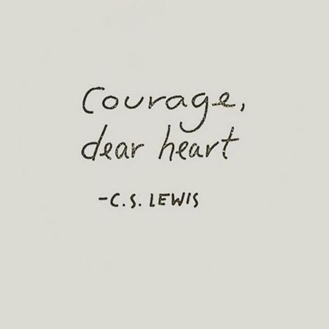 Short Cs Lewis Quotes, Cs Lewis Tattoo, Quotes With Illustrations, Courage Dear Heart Cs Lewis, Lewis Quotes, Courage Dear Heart, Feeling Ugly, Cs Lewis Quotes, Find Quotes