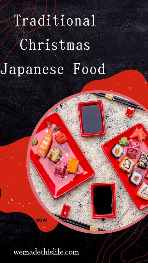 Traditional Christmas Japanese Food (With Recipes) Christmas In Japan Crafts For Kids, Japanese Christmas Outfit, Japanese Christmas Traditions, Traditional Japanese Meal, Merry Christmas In Japanese, Japanese People, Japanese Food, Christmas Traditions, Things To Come