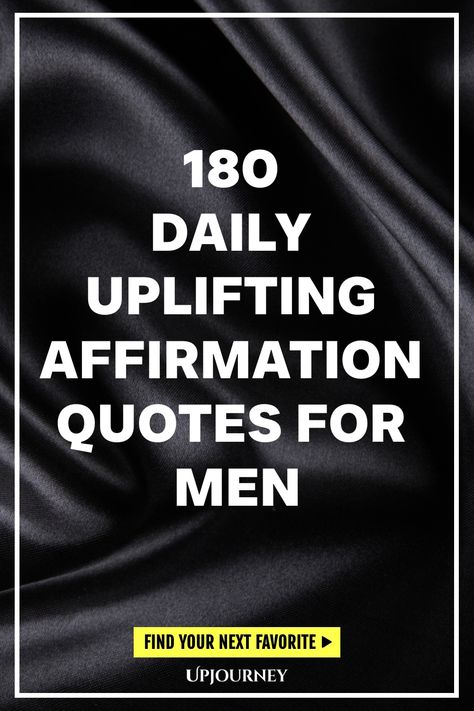 180 Daily Uplifting Affirmation Quotes for Men Positive Quotes For Him Motivation, Affirmation Quotes For Men, Biblical Affirmations For Men, Self Love Quotes For Men, Positive Quotes Motivation Daily Affirmations For Men, Man Affirmations, Words Of Affirmation For Him, Affirmation For Him, Affirmation For Men