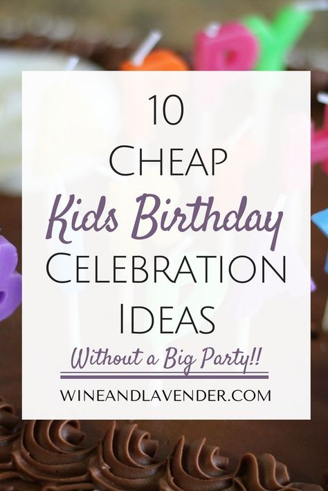 Kids Birthday Parties can be expensive! Check out 10 Cheap Kids Birthday Celebration Ideas (Without the Big Party) and find out some tips on fun and budget-friendly ways to celebrate your child's birthday!! Click here. http://www.wineandlavender.com/fruga Small Birthday Party Ideas, Budget Birthday Party, Birthday Celebration Ideas, Ideas Birthday Party, Budget Birthday, Kid Parties, Outdoor Birthday, Celebration Ideas, Birthday Party Planning