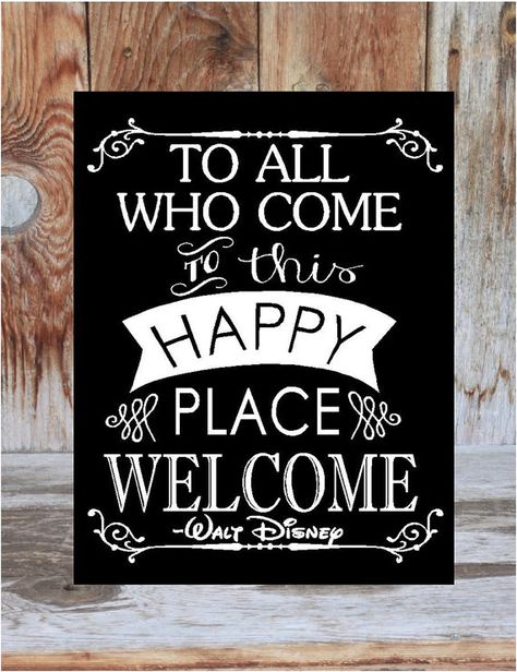 To all who come to this happy place, welcome! Disney Apartment, Disney Office, Disney House, Deco Disney, Disney Room, Disney Room Decor, Disney Sign, Disney Classroom, Wal Art