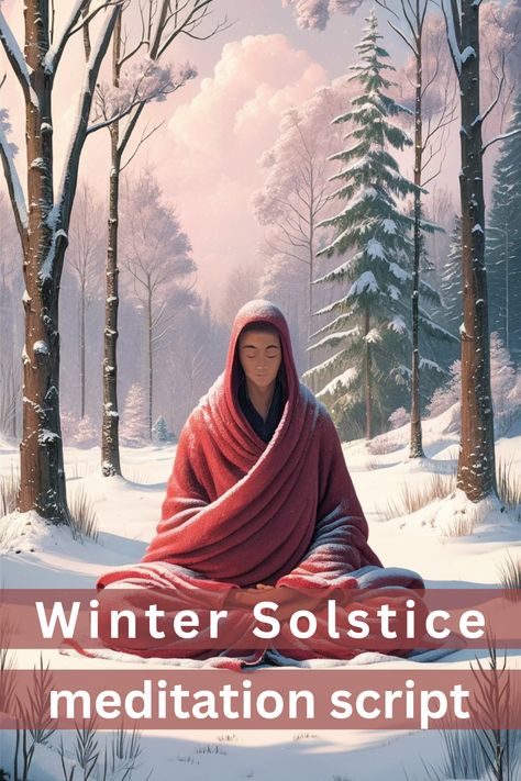 winter guided meditation Winter Solstice Restorative Yoga, Winter Solstice Yin Yoga Sequence, Winter Solstice Meditation, Winter Solstice Yoga Sequence, Winter Solstice Yoga, Meditating In Nature, Winter Meditation, Winter Solstice Quotes, Christmas Meditation