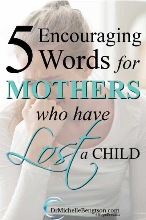 5 Encouraging Words for Mothers Who Have Lost a Child | Dr. Michelle Bengtson Losing A Child Quotes, Condolences Messages For Loss, Bereaved Mothers, Child Quotes, Loss Of Son, Prayer For Mothers, Prayer For Baby, Losing A Baby, Lost Quotes