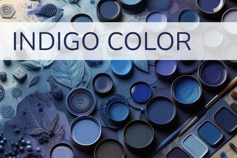 Indigo Color - 52 Shades, Color Meaning, Mixing Guide and More Color In Design, Shades Of Indigo, Saturated Blue, Indigo Color, Hex Codes, Color Meanings, Indigo Colour, Johannes Vermeer, Color Palate