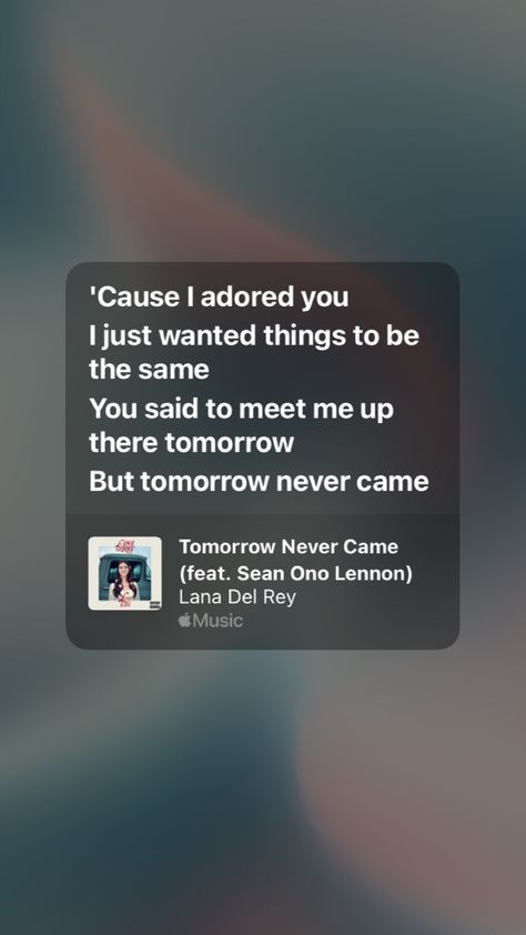 Change Lana Del Rey, Tomorrow Never Came Lana Del Rey, Lana Lyrics, Ldr Songs, Lana Del Rey Music, Lana Del Rey Quotes, Drake Quotes, Live Screen, Lana Del Rey Lyrics