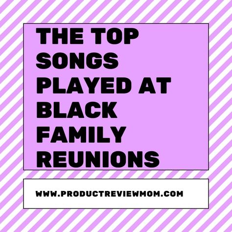 The Top Songs Played at Black Family Reunions Black Family Reunion, Dj Playlist, Family Reunion Themes, Lds Relief Society Activities, Family Reunion Decorations, Family Reunion Activities, Reunion Decorations, Reunion Gift, Name That Tune