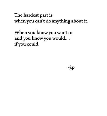 Helpless Quotes, I Carry Your Heart, Feeling Helpless, Hopeless Romantic, Pretty Words, In My Life, Beautiful Words, Inspire Me, Words Quotes