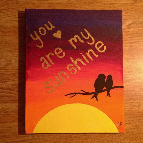 You are my sunshine...Laura Smolinski You Are My Sunshine Painting Canvases, You Are My Sunshine Painting, Sunshine Painting, Painting Canvases, Canvas Ideas, My Sunshine, You Are My Sunshine, Make A Wish, Painting Ideas