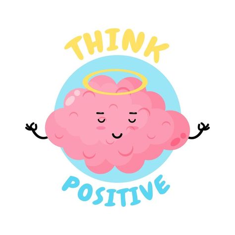 Positive Thinking, cute brain doing meditation Positive Mindset Drawing, Thinking Minds Quotes, Meditating Cartoon, Positive Cartoon, Thinking Photos, Health Posters, Brain Drawing, Positivity Board, Positive Thinker