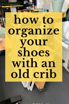 Repurpose an old crib and make this creative storage hack perfect if you have a small closet or bedroom. This upcycled shoe storage idea is the best way to organize your shoes in small spaces. Check out how to make an under the bed shoe storage solution. Shoe Storage Ideas For Small Spaces, Easy Shoe Storage, Diy Shoe Rack Ideas, Shoe Storage Hacks, Shoe Rack Ideas, Upcycle Shoes, Shoe Rack For Small Spaces, Under Bed Shoe Storage, Shoe Storage Small Space