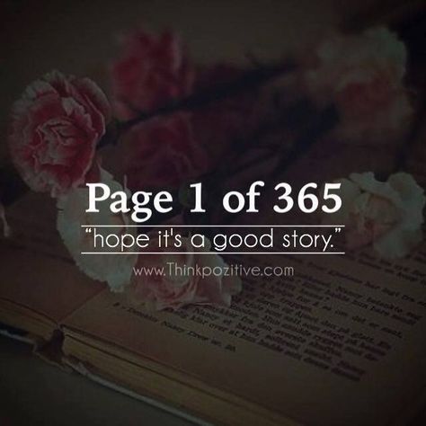 Page 1 Of 365, End Of Year Quotes, Rhyming Quotes, New Year Motivational Quotes, Inspirational Positive Quotes, 365 Quotes, Monthly Quotes, Best Positive Quotes, Board Quotes