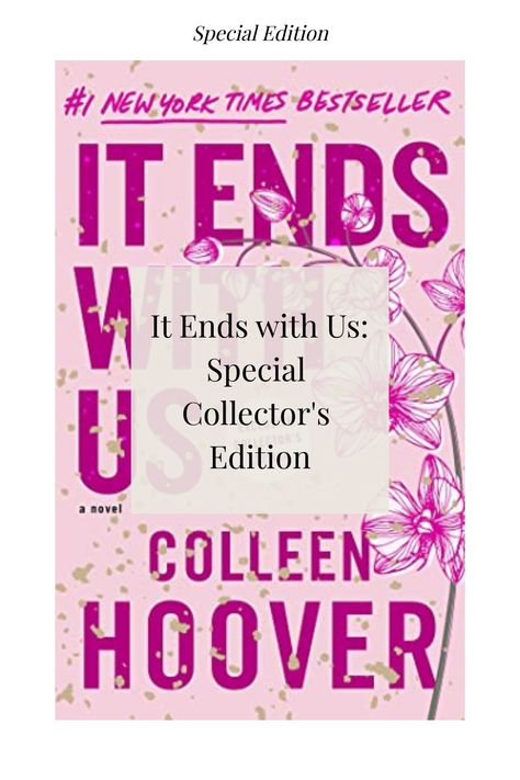 It Ends with Us: Special Collector's Edition It Ends With Us Hardcover, It Starts With Us, It Ends With Us, Colleen Hoover, Try Something New, A Novel, Best Selling Books, Great Books, Motion Picture