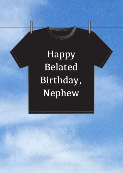 Happy Belated Birthday Nephew, Birthday Nephew, Brother Card, Shirt Card, Holiday Flyer Design, Nephew Birthday, Happy Belated Birthday, Brother Birthday, Literary Criticism