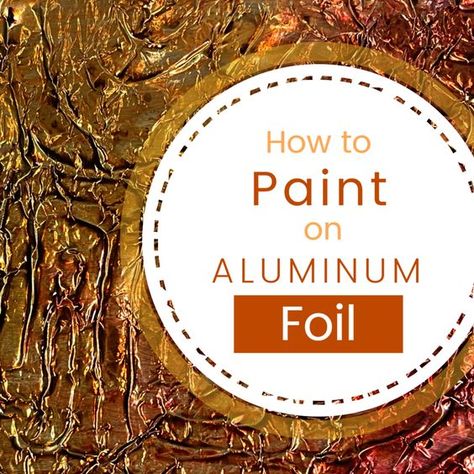 Aluminium Foil Crafts, Aluminum Foil Crafts, Aluminum Foil Art, Foil Art, Using Acrylic Paint, Aluminum Foil, Foil, Art Pieces, Art