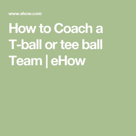 How to Coach a T-ball or tee ball Team | eHow Tee Ball, T Ball, The Expert