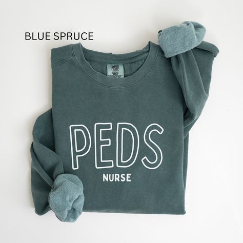 Nurse Gear, Peds Nurse, Nurse Crewneck, Nursing School Motivation, Baby Nurse, Nurse Aesthetic, Pediatric Nurse, Nursing Baby, Comfort Colors Sweatshirt