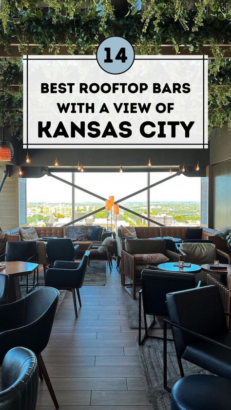 Best Rooftop Bars with a View of Kansas City Kansas City Bars, Kansas City Restaurants, Vacay Spots, Best Rooftop Bars, Chic Lounge, Rooftop Bars, City Restaurants, Rooftop Restaurant, Skyline View