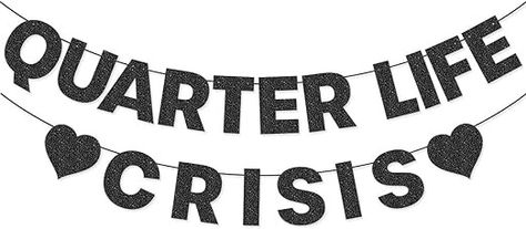 Amazon.com: Quarter Life Crisis Banner for 25th Birthday Party Decorations (Black) : Home & Kitchen Birthday Decor For 25th Birthday, Birthday Decorations 25th Decor, 25th Bday Party Themes, Quarter Themed Birthday Party, Quarter Life Crisis Party, 25th Birthday Decorations, 25 On The 25th Birthday, 25th Birthday Party Themes, Quarter Life Crisis Party 25th Birthday