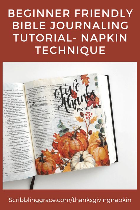 Bible Journaling With Napkin Technique- Thanksgiving Inspired Tutorial Journaling Tutorial, Bible Journal Ideas, Thanksgiving Art Projects, Bible Journaling Ideas, Three Year Anniversary, Free Thanksgiving Printables, Bible Journaling Supplies, Prayer Journals, Faith Journaling