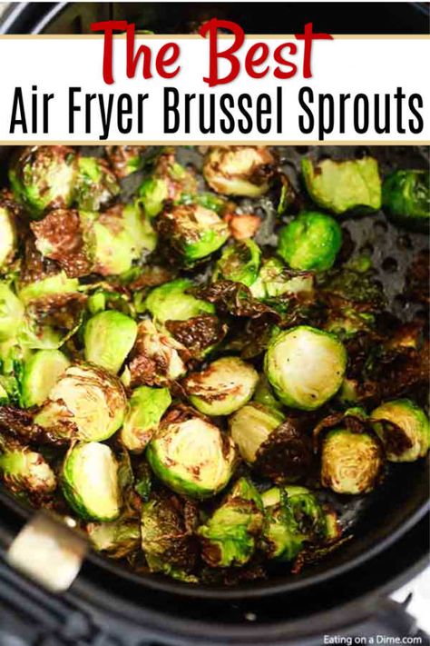 Brussel Sprouts In Air Fryer, Air Fryer Recipes Brussel Sprouts, Air Fryer Brussel Sprouts, Freezing Brussel Sprouts, Air Fryer Brussels Sprouts, Cooking Brussel Sprouts, Sprouts Recipe, Air Fryer Oven Recipes, Air Fry Recipes